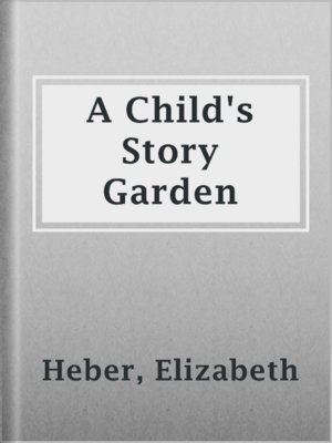 cover image of A Child's Story Garden
